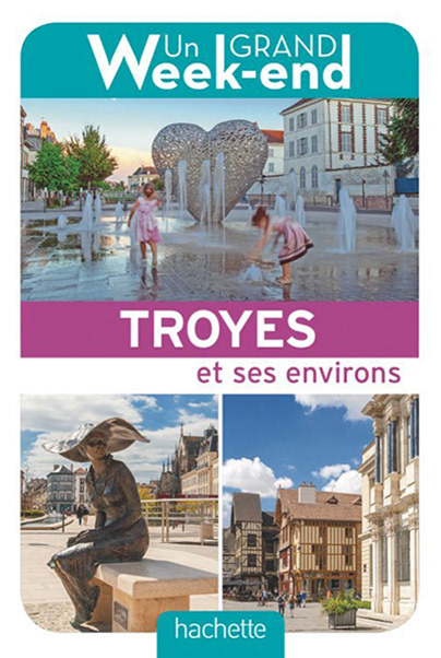 Un Grand Week-end à Troyes