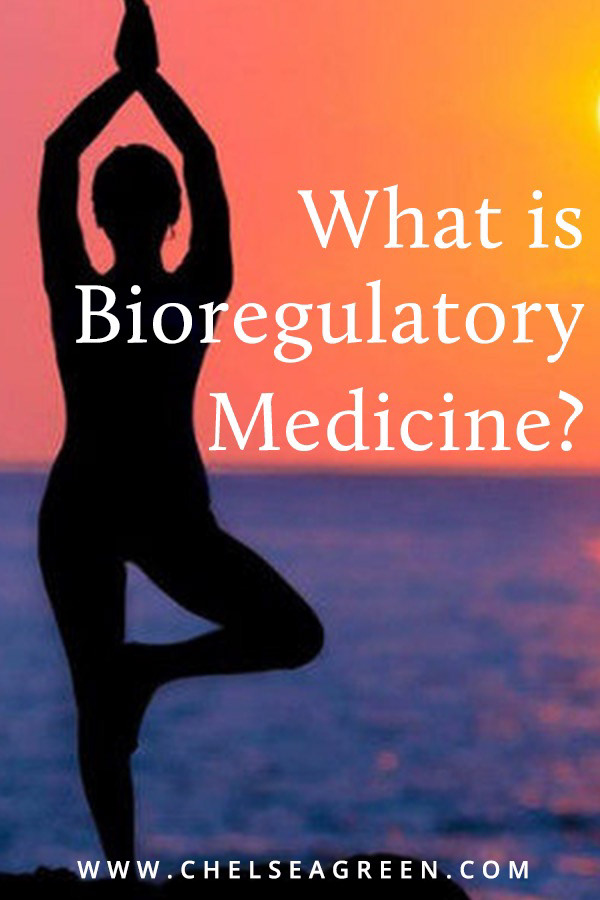 Pinterest - What is Bioregulatory Medicine (Chelsea Green Publishing)