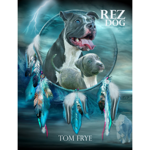 Tom Frye Rez Dog