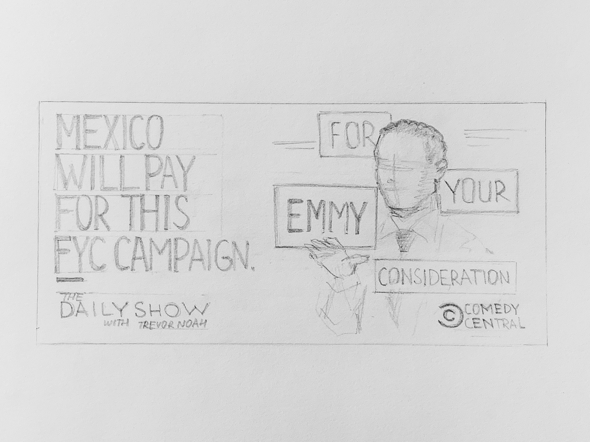 The Daily Show — Emmy™ 2019 "For Your Consideration" (FYC) — Pencil Sketch for Alternative Direction 01