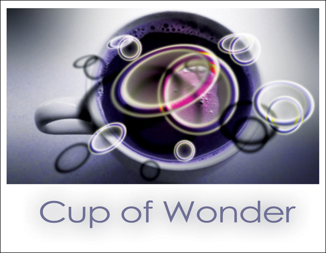 "Cup of Wonder" © Jennifer Gale