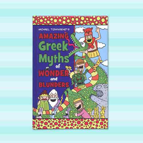 Amazing Greek Myths of Wonder and Blunders