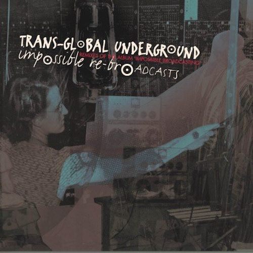 2007 - Transglobal Underground “Impossible Re-Broadcasts” “Stoyane/Male-le-Featuring Trio Bulgarka” Role Guitar / Lap Steel / Programming / Engineering