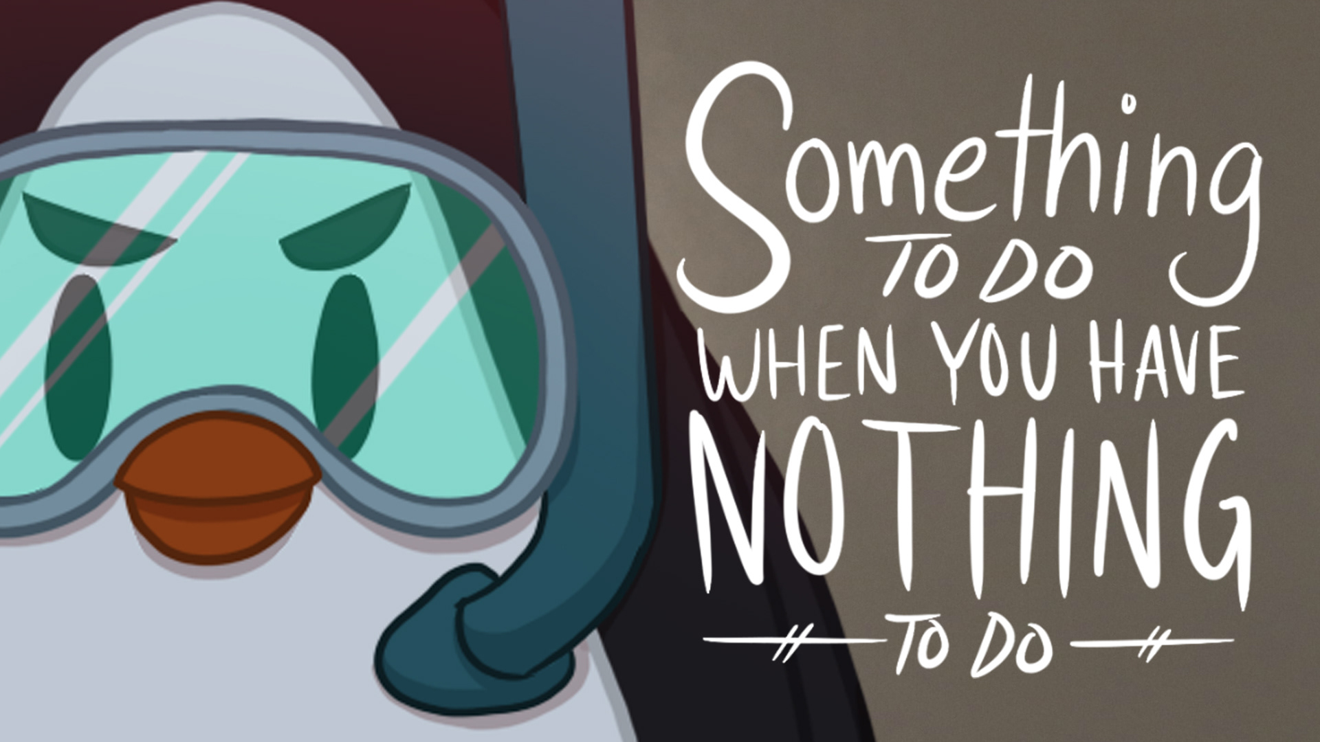 Thumbnail: Something To Do When You Have Nothing To Do